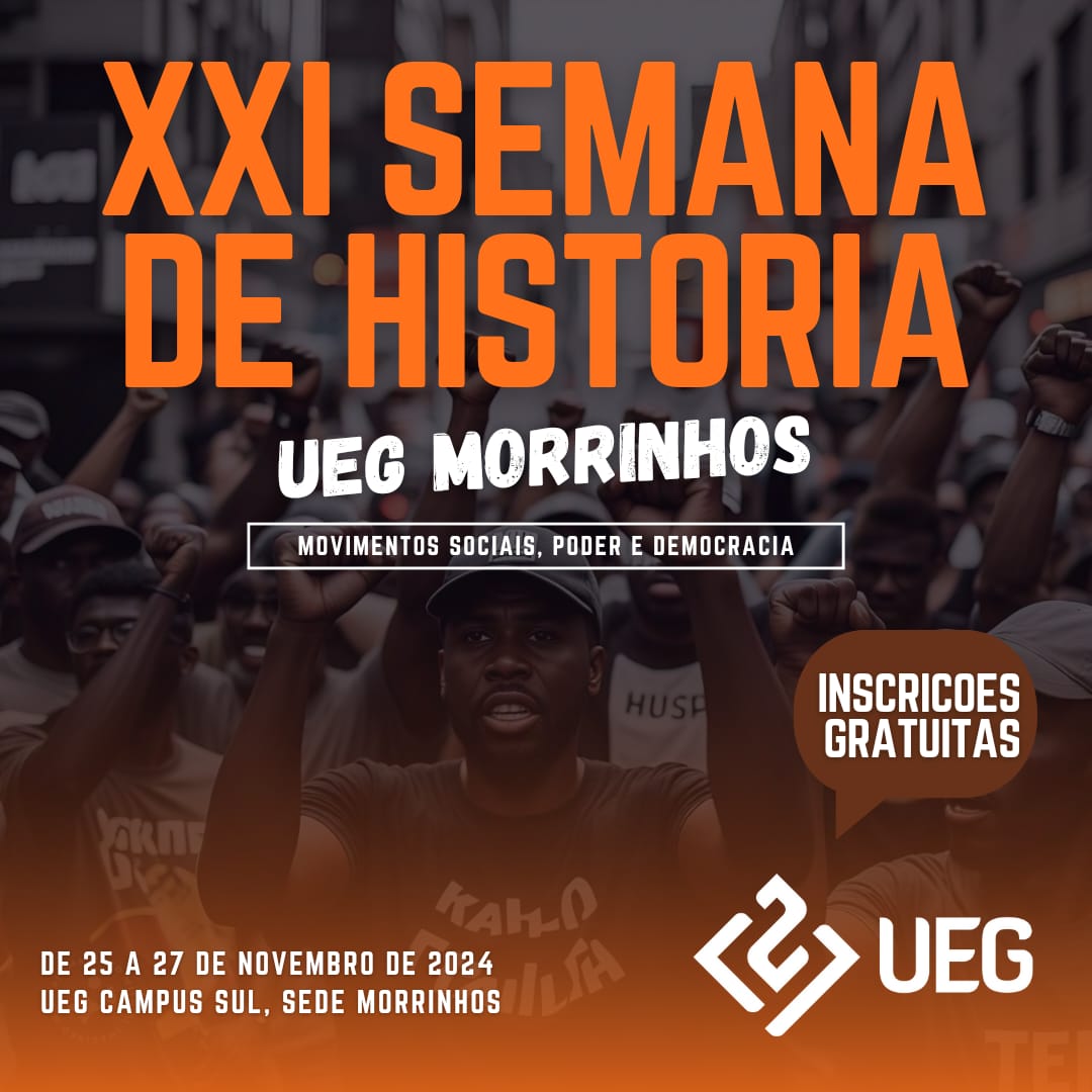 Visualizar v. 2 n. 1 (2024): Anais da XXI Semana de História da UEG: Movimentos sociais, poder e democracia